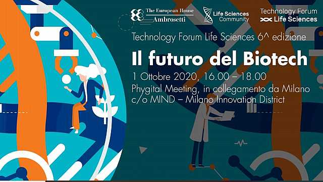 Technology Forum Life Sciences - Il futuro del Biotech