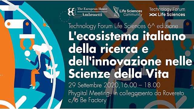 Technology Forum Life Sciences  "L'ecosistema italiano della ricerca e dell'innovazione nelle Scienze della Vita"