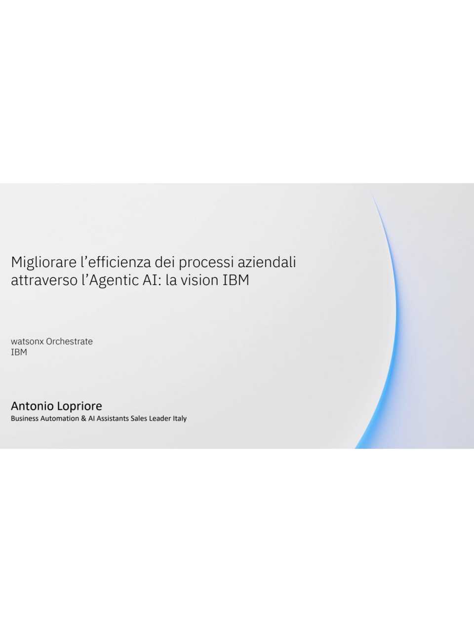 INCONTRO RISERVATO
Agentic Automation 4 Business: come l’AI sta ridefinendo i paradigmi dell'automazione dei processi
