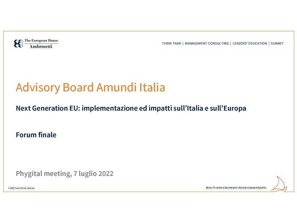 <i>PHYGITAL MEETING</i><br
/>
FORUM AMUNDI 2022<br
/>
Next Generation EU: implementazione ed impatti sull’Italia e sull’Europa<b></b>