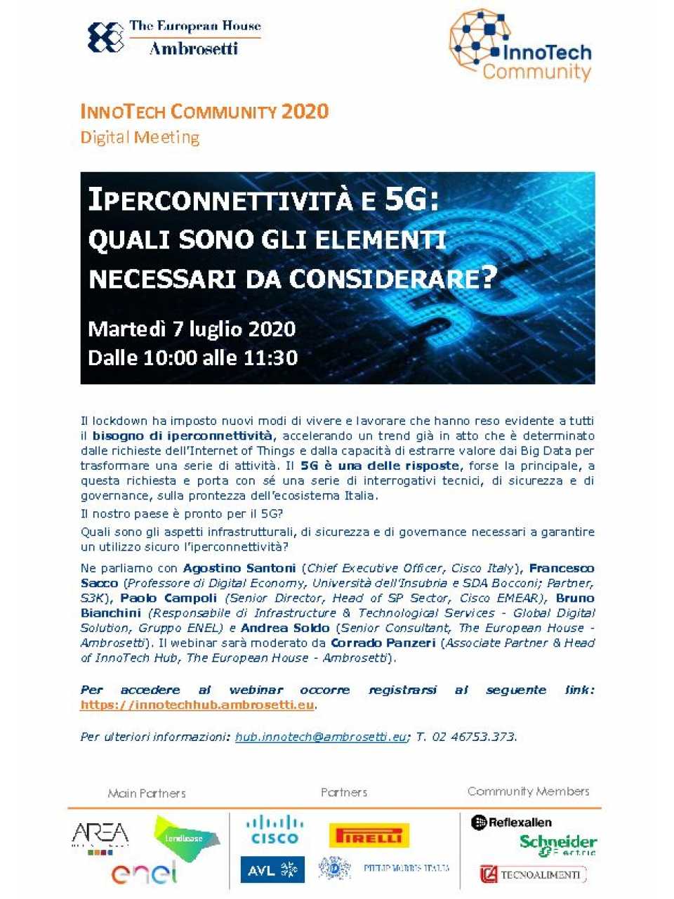 WEBINAR LIVE
Iperconnettività e 5G: quali sono gli elementi necessari da considerare?