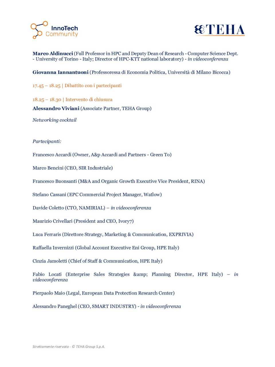 RIUNIONE INNOTECH COMMUNITY
Costruire la filiera italiana dell’intelligenza artificiale. Tecnologia, Regolamentazione e Strategia industriale