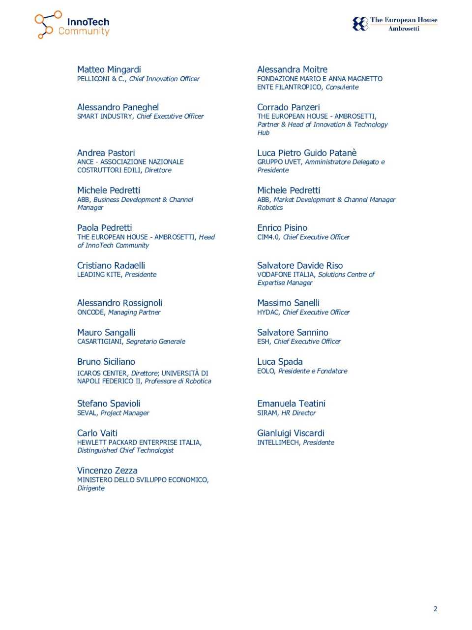 EVENTO IN PRESENZA
Robotica industriale: Accessibilità, Digitalizzazione e Sostenibilità accelerate dall’Intelligenza Artificiale