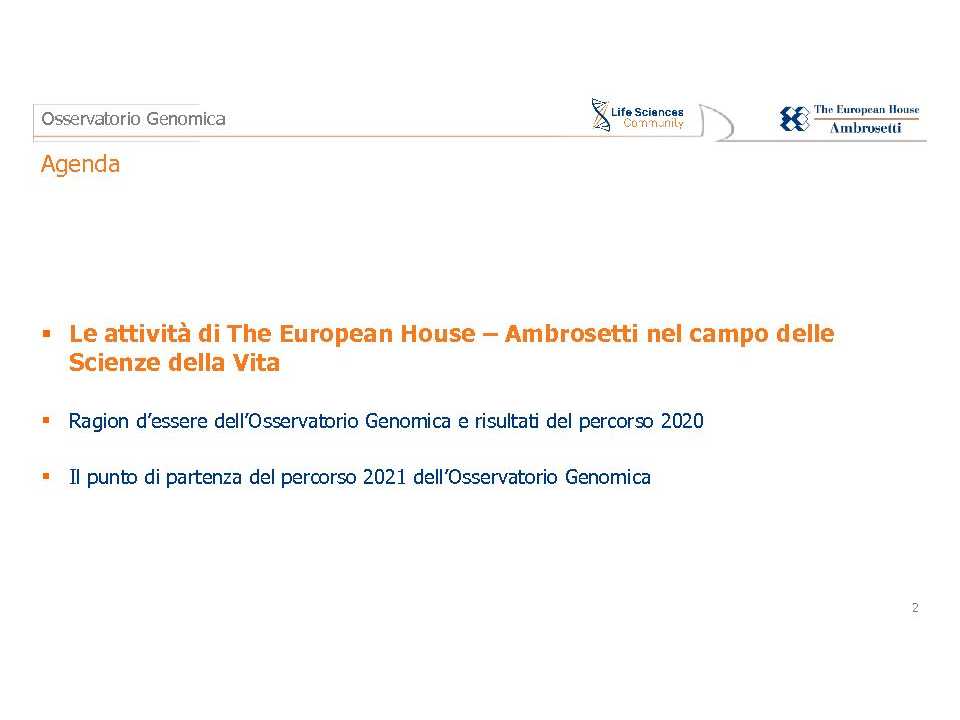 VIDEOCONFERENCE
Towards a national strategy for genomics: what are the potentials for Italy?