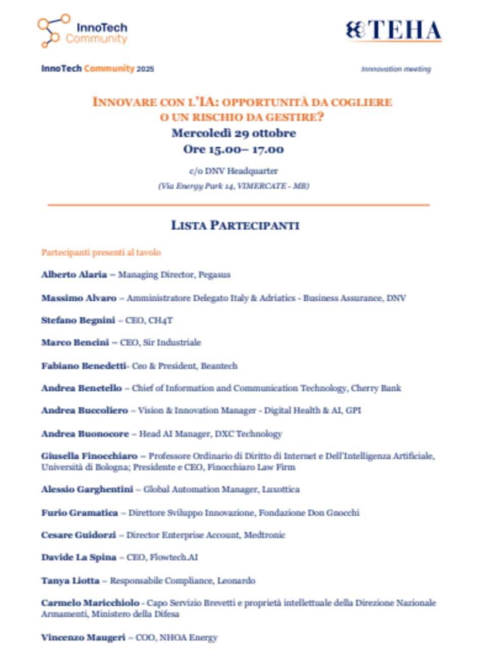 RIUNIONE INNOTECH COMMUNITY
Innovare con l’IA: opportunità da cogliere o un rischio da gestire?